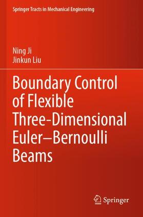 Liu / Ji |  Boundary Control of Flexible Three-Dimensional Euler¿Bernoulli Beams | Buch |  Sack Fachmedien