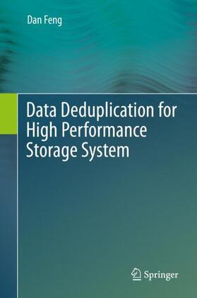 Feng |  Data Deduplication for High Performance Storage System | Buch |  Sack Fachmedien