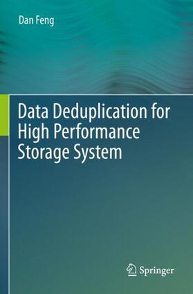 Feng |  Data Deduplication for High Performance Storage System | Buch |  Sack Fachmedien