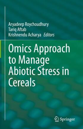 Roychoudhury / Acharya / Aftab |  Omics Approach to Manage Abiotic Stress in Cereals | Buch |  Sack Fachmedien