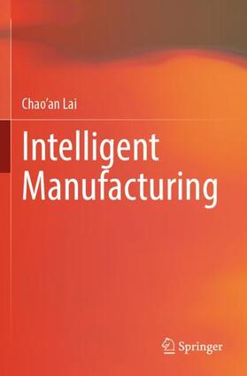 Lai |  Intelligent Manufacturing | Buch |  Sack Fachmedien