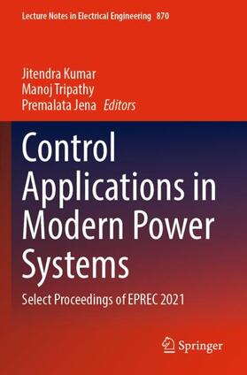 Kumar / Jena / Tripathy |  Control Applications in Modern Power Systems | Buch |  Sack Fachmedien