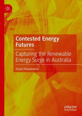 Rosewarne |  Contested Energy Futures | Buch |  Sack Fachmedien