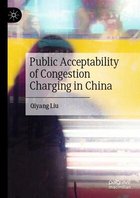Liu |  Public Acceptability of Congestion Charging in China | Buch |  Sack Fachmedien