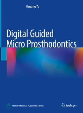 Yu |  Digital Guided Micro Prosthodontics | Buch |  Sack Fachmedien