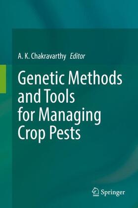 Chakravarthy |  Genetic Methods and Tools for Managing Crop Pests | Buch |  Sack Fachmedien