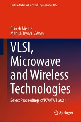 Tiwari / Mishra |  VLSI, Microwave and Wireless Technologies | Buch |  Sack Fachmedien