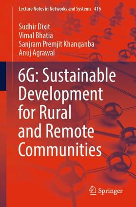 Dixit / Agrawal / Bhatia |  6G: Sustainable Development for Rural and Remote Communities | Buch |  Sack Fachmedien