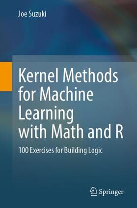 Suzuki |  Kernel Methods for Machine Learning with Math and R | Buch |  Sack Fachmedien