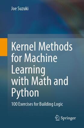 Suzuki |  Kernel Methods for Machine Learning with Math and Python | Buch |  Sack Fachmedien