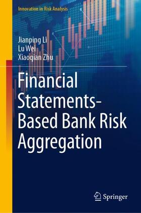 Li / Zhu / Wei |  Financial Statements-Based Bank Risk Aggregation | Buch |  Sack Fachmedien