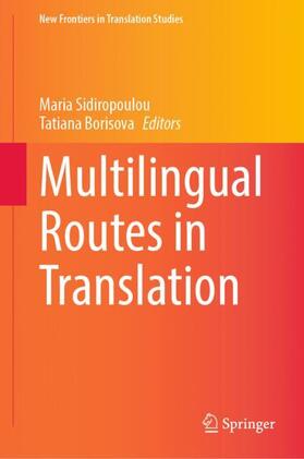 Borisova / Sidiropoulou |  Multilingual Routes in Translation | Buch |  Sack Fachmedien