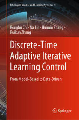 Chi / Lin / Zhang |  Discrete-Time Adaptive Iterative Learning Control | eBook | Sack Fachmedien