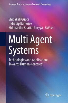 Gupta / Bhattacharyya / Banerjee |  Multi Agent Systems | Buch |  Sack Fachmedien