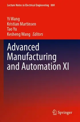 Wang / Martinsen / Yu |  Advanced Manufacturing and Automation XI | Buch |  Sack Fachmedien