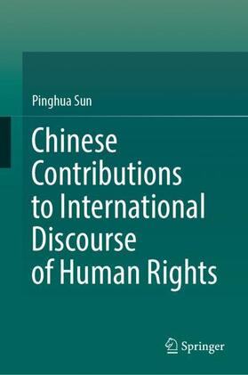 Sun |  Chinese Contributions to International Discourse of Human Rights | Buch |  Sack Fachmedien