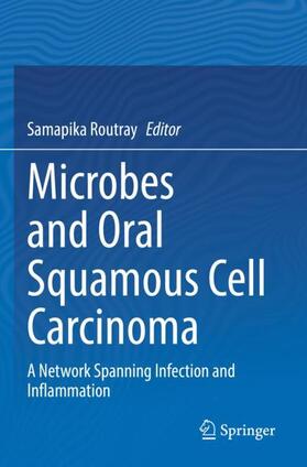 Routray |  Microbes and Oral Squamous Cell Carcinoma | Buch |  Sack Fachmedien