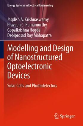 Krishnaswamy / Mahapatra / Ramamurthy |  Modelling and Design of Nanostructured Optoelectronic Devices | Buch |  Sack Fachmedien