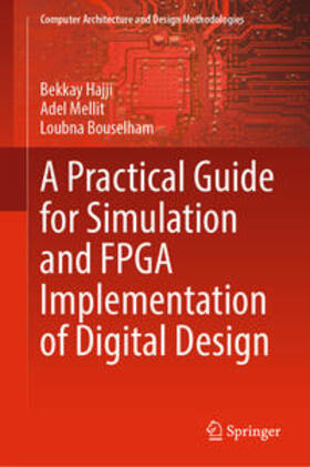 Hajji / Mellit / Bouselham | A Practical Guide for Simulation and FPGA Implementation of Digital Design | E-Book | sack.de