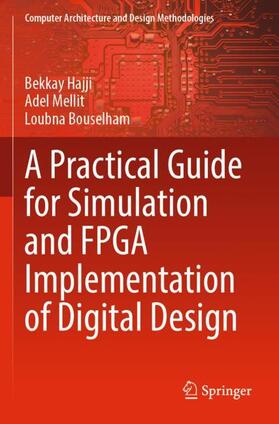 Hajji / Bouselham / Mellit |  A Practical Guide for Simulation and FPGA Implementation of Digital Design | Buch |  Sack Fachmedien