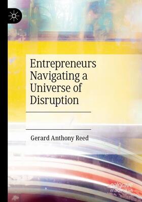 Reed |  Entrepreneurs Navigating a Universe of Disruption | Buch |  Sack Fachmedien