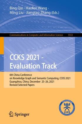 Qin / Zhang / Wang |  CCKS 2021 - Evaluation Track | Buch |  Sack Fachmedien