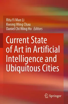 Li / Ho / Chau |  Current State of Art in Artificial Intelligence and Ubiquitous Cities | Buch |  Sack Fachmedien