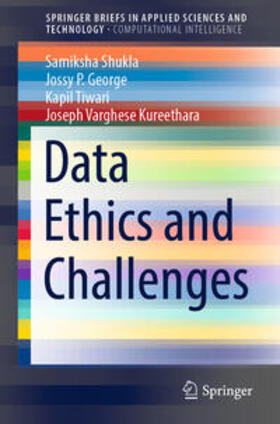 Shukla / George / Tiwari |  Data Ethics and Challenges | eBook | Sack Fachmedien