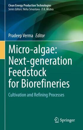 Verma |  Micro-algae: Next-generation Feedstock for Biorefineries | Buch |  Sack Fachmedien