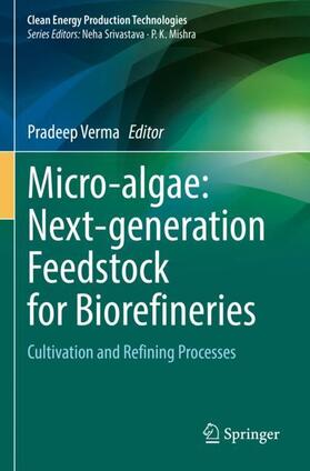 Verma |  Micro-algae: Next-generation Feedstock for Biorefineries | Buch |  Sack Fachmedien
