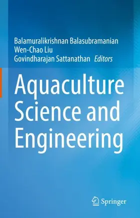 Balasubramanian / Sattanathan / Liu |  Aquaculture Science and Engineering | Buch |  Sack Fachmedien