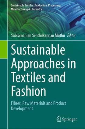 Muthu | Sustainable Approaches in Textiles and Fashion | Buch | 978-981-1908-77-4 | sack.de