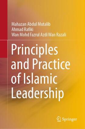 Abdul Mutalib / Wan Razali / Rafiki |  Principles and Practice of Islamic Leadership | Buch |  Sack Fachmedien
