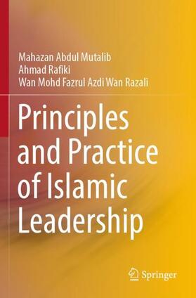 Abdul Mutalib / Wan Razali / Rafiki |  Principles and Practice of Islamic Leadership | Buch |  Sack Fachmedien