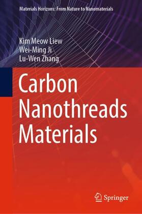 Liew / Zhang / Ji |  Carbon Nanothreads Materials | Buch |  Sack Fachmedien