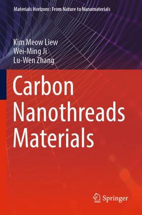 Liew / Zhang / Ji |  Carbon Nanothreads Materials | Buch |  Sack Fachmedien