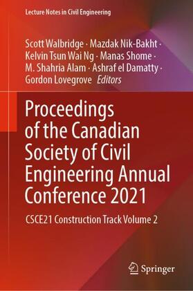 Walbridge / Nik-Bakht / Ng |  Proceedings of the Canadian Society of Civil Engineering Annual Conference 2021 | Buch |  Sack Fachmedien