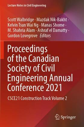 Walbridge / Nik-Bakht / Ng |  Proceedings of the Canadian Society of Civil Engineering Annual Conference 2021 | Buch |  Sack Fachmedien