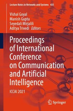 Goyal / Trivedi / Gupta |  Proceedings of International Conference on Communication and Artificial Intelligence | Buch |  Sack Fachmedien