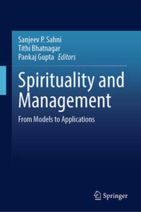 Sahni / Bhatnagar / Gupta |  Spirituality and Management | eBook | Sack Fachmedien