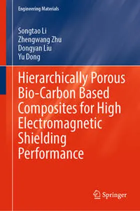 Li / Zhu / Liu |  Hierarchically Porous Bio-Carbon Based Composites for High Electromagnetic Shielding Performance | eBook | Sack Fachmedien