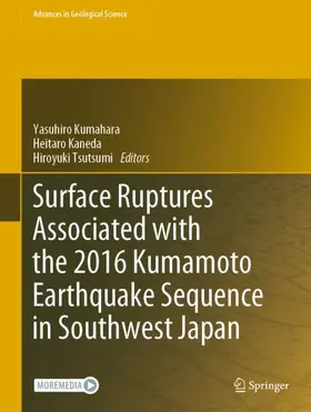 Kumahara / Tsutsumi / Kaneda |  Surface Ruptures Associated with the 2016 Kumamoto Earthquake Sequence in Southwest Japan | Buch |  Sack Fachmedien