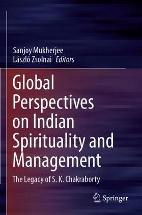 Zsolnai / Mukherjee |  Global Perspectives on Indian Spirituality and Management | Buch |  Sack Fachmedien