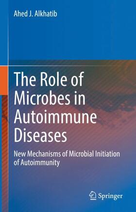 Alkhatib |  The Role of Microbes in Autoimmune Diseases | Buch |  Sack Fachmedien