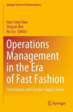 Chan / Liu / Ren |  Operations Management in the Era of Fast Fashion | Buch |  Sack Fachmedien