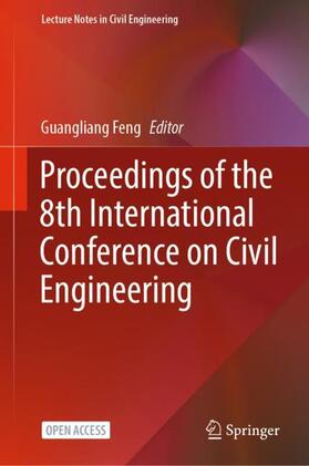 Feng |  Proceedings of the 8th International Conference on Civil Engineering | Buch |  Sack Fachmedien