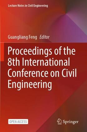 Feng |  Proceedings of the 8th International Conference on Civil Engineering | Buch |  Sack Fachmedien