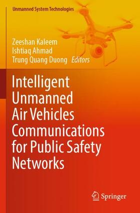 Kaleem / Duong / Ahmad |  Intelligent Unmanned Air Vehicles Communications for Public Safety Networks | Buch |  Sack Fachmedien