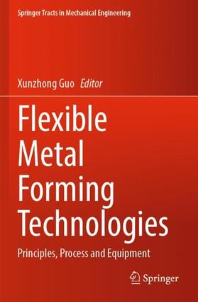 Guo |  Flexible Metal Forming Technologies | Buch |  Sack Fachmedien