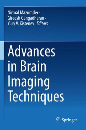 Mazumder / Kistenev / Gangadharan |  Advances in Brain Imaging Techniques | Buch |  Sack Fachmedien
